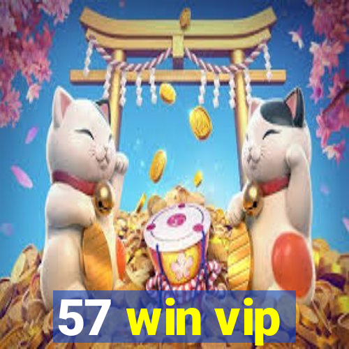 57 win vip